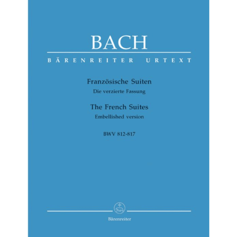 BARENREITER BACH THE FRENCH SUITES BWV 812-817