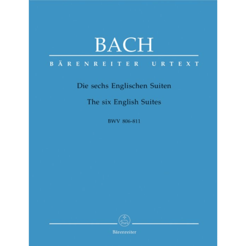 BARENREITER BACH THE SIX ENGLISH SUITES BWV 806-811